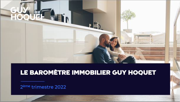 Communiqué - Baromètre immobilier Guy Hoquet - 2e trimestre 2022